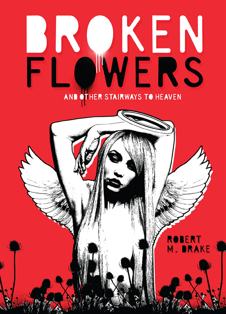 Robert M. Drake - Broken Flowers, E-bok