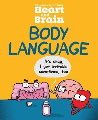 The Awkward Yeti, Nick Seluk - Heart and Brain: Body Language, Häftad. Tillgänglighet: Lägg i varukorg