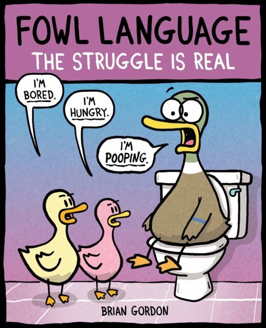 Brian Gordon - Fowl Language: The Struggle Is Real, E-bok
