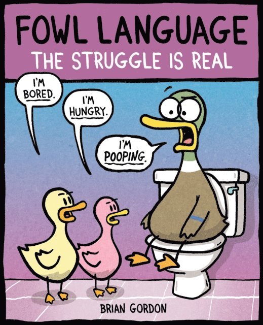 Brian Gordon - Fowl Language: The Struggle Is Real, E-bok