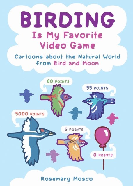 Rosemary Mosco - Birding Is My Favorite Video Game, E-bok