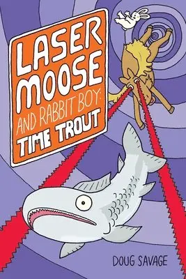 Doug Savage - Laser Moose and Rabbit Boy: Time Trout, Häftad. Tillgänglighet: Lägg i varukorg