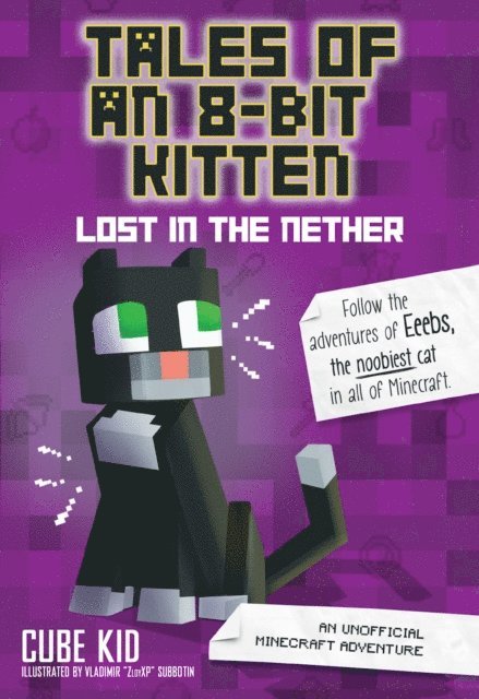 Cube Kid - Tales of an 8-Bit Kitten: Lost in the Nether, E-bok