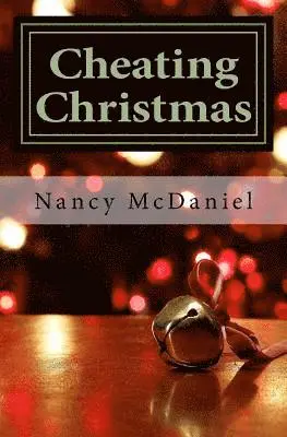 Nancy McDaniel - Cheating Christmas, Häftad. Tillgänglighet: Lägg i varukorg