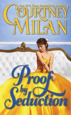 Courtney Milan - Proof by Seduction, Häftad