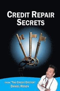 Daniel Rosen - Credit Repair Secrets (from the Credit Doctor): Tricks of the trade to repair and improve your credit score fast!, Häftad. Tillgänglighet: Lägg i varukorg