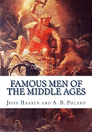 A. B. Poland, John Haaren - Famous Men of the Middle Ages, Häftad. Tillgänglighet: Lägg i varukorg