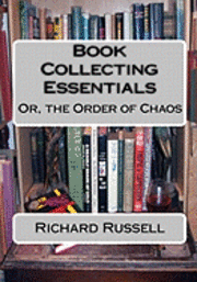 Richard Russell - The Order of Chaos: Or, the Essentials of Book Collecting, Häftad