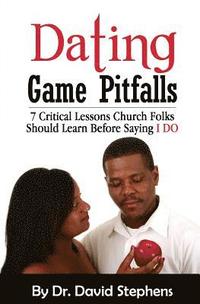 Dating Game Pitfalls: 7 Critical Lessons Church Folks Should Learn Before Saying 'I DO'