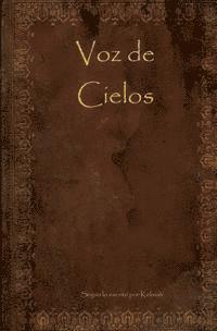 Voz de Cielos: Voice of Heavens English / Spanish Translation
