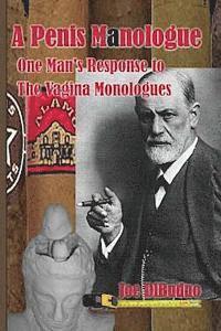Joe Dibuduo - A Penis Manologue: One Man's Response to The Vagina Monologues, Häftad. Tillgänglighet: Lägg i varukorg