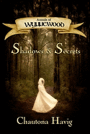 Chautona Havig - Annals of Wynnewood: Shadows & Secrets, Häftad. Tillgänglighet: Lägg i varukorg