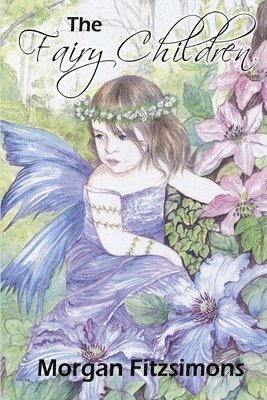 Morgan Fitzsimons - The Fairy Children: Fitztown Hidden Gate Tale book 1, Häftad. Tillgänglighet: Lägg i varukorg