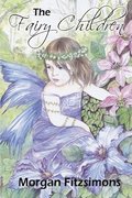 The Fairy Children: Fitztown Hidden Gate Tale book 1