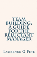 Team Building: A Guide For The Reluctant Manager