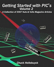 Chuck Hellebuyck - Getting Started With Pics - Volume 2: A Collection Of 2007 Nuts & Volts Magazine Articles, Häftad