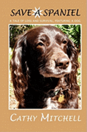 Cathy Mitchell - Save a Spaniel, Häftad. Tillgänglighet: Lägg i varukorg
