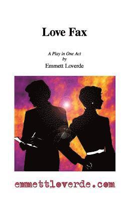 Emmett Loverde - Love Fax: A Comedy in One Act, Häftad. Tillgänglighet: Lägg i varukorg