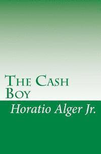 Jr. Alger, Horatio - The Cash Boy, Häftad