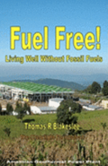 Fuel Free!: Living Well Without Fossil Fuels