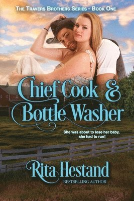 Chief Cook and Bottle Washer: Book One of the Travers Brothers Series