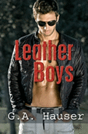 G. A. Hauser - Leather Boys: Men in Motion Book 4, Häftad. Tillgänglighet: Lägg i varukorg