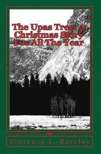 Florence L. Barclay - The Upas Tree: A Christmas Story For All The Year, Häftad. Tillgänglighet: Lägg i varukorg