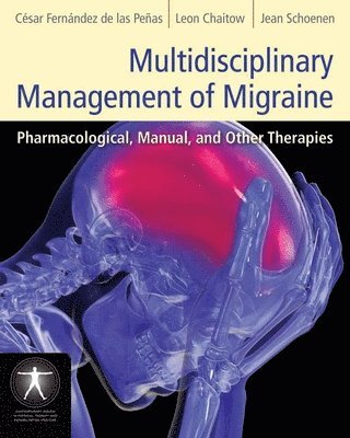 César Fernández-De-Las-Peñas, Leon Chaitow - Multidisciplinary Management of Migraine: ., Häftad. Tillgänglighet: Tillfälligt slut