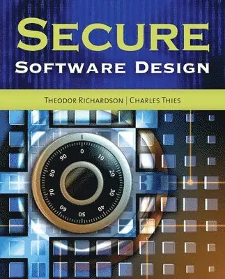 Theodor Richardson, Charles N. Thies - Secure Software Design, Häftad. Tillgänglighet: Tillfälligt slut