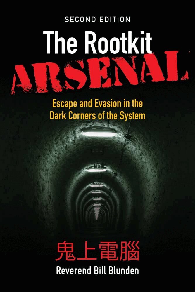 Bill Blunden - Rootkit Arsenal: Escape and Evasion in the Dark Corners of the System, Häftad