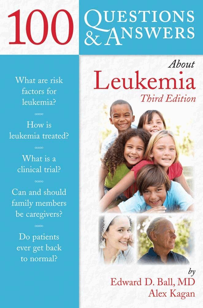 Edward D. Ball, Alex Kagan - 100 Questions & Answers About Leukemia, Häftad