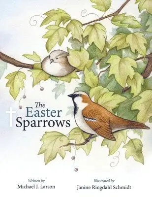 Michael J Larson - Easter Sparrows, Häftad. Tillgänglighet: Lägg i varukorg