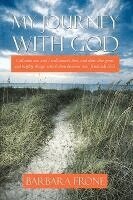 Barbara Frone - My Journey With God, Inbunden