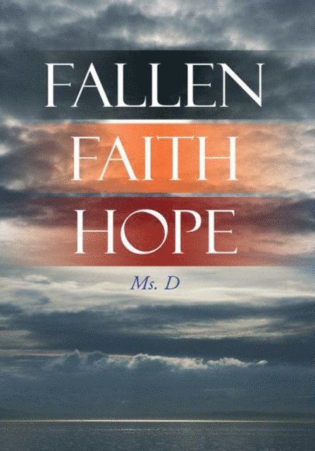 Ms. D - Fallen Faith Hope, E-bok