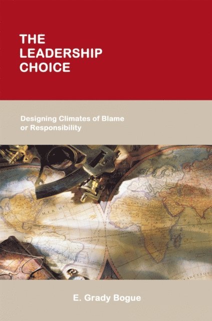 E. Grady Bogue - Leadership Choice, E-bok