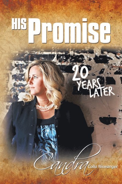 Candra Colla Niswanger - His Promise . . . 20 Years Later, E-bok