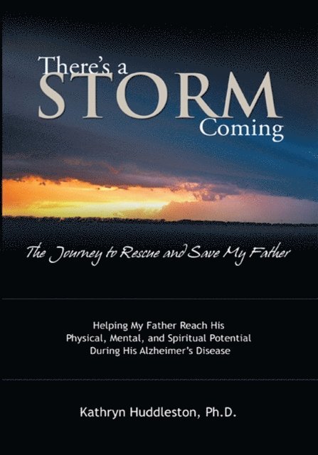 Kathryn Huddleston - There'S a Storm Coming:  the Journey to Rescue and Save My Father, E-bok. Tillgänglighet: Lägg i varukorg
