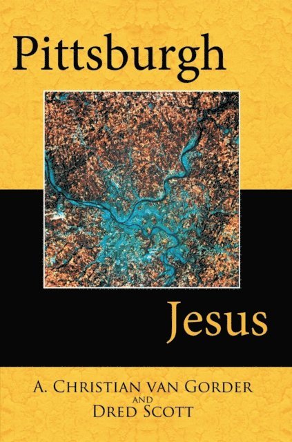 A. Christian van Gorder - Pittsburgh Jesus, E-bok