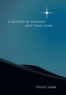 Peggy Lamb - Month of Sundays And Then Some, Inbunden. Tillgänglighet: Lägg i varukorg