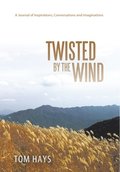 Twisted by the Wind