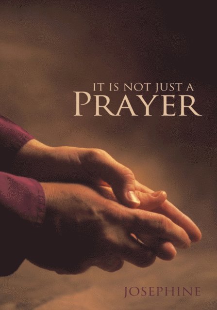 Josephine - It Is Not Just a Prayer, E-bok