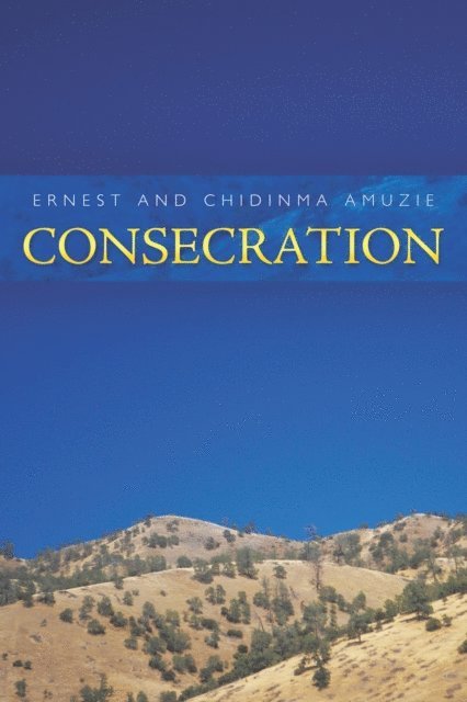Chidima Amuzie, Ernest - Consecration, E-bok