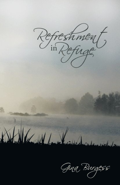 Gina Burgess - Refreshment in Refuge, E-bok