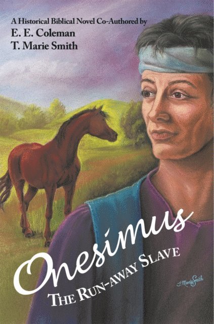 T. Marie Smith, E. E Coleman - Onesimus the Run-Away Slave, E-bok