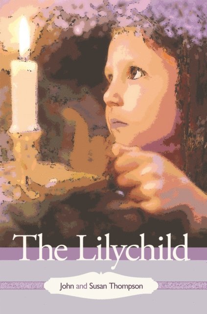 John Thompson, Susan Thompson - Lilychild, E-bok