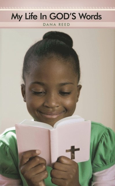 Dana Reed - My Life in God's Words, E-bok