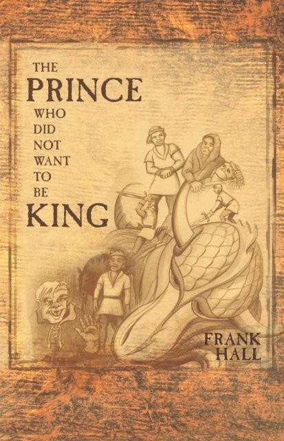 Frank Hall - Prince Who Did Not Want to Be King, E-bok