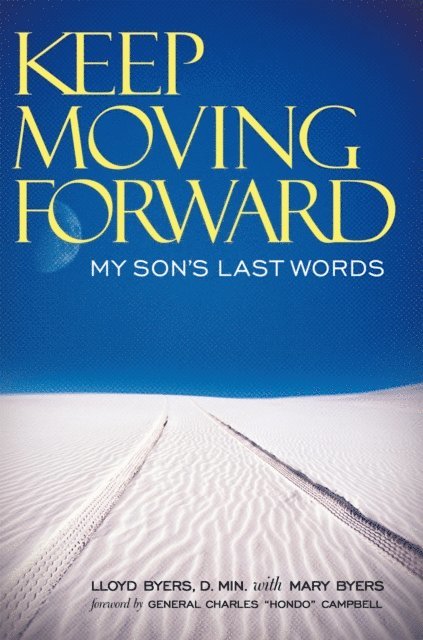 Mary Byers, Lloyd Byers D. Min. - Keep Moving Forward, E-bok