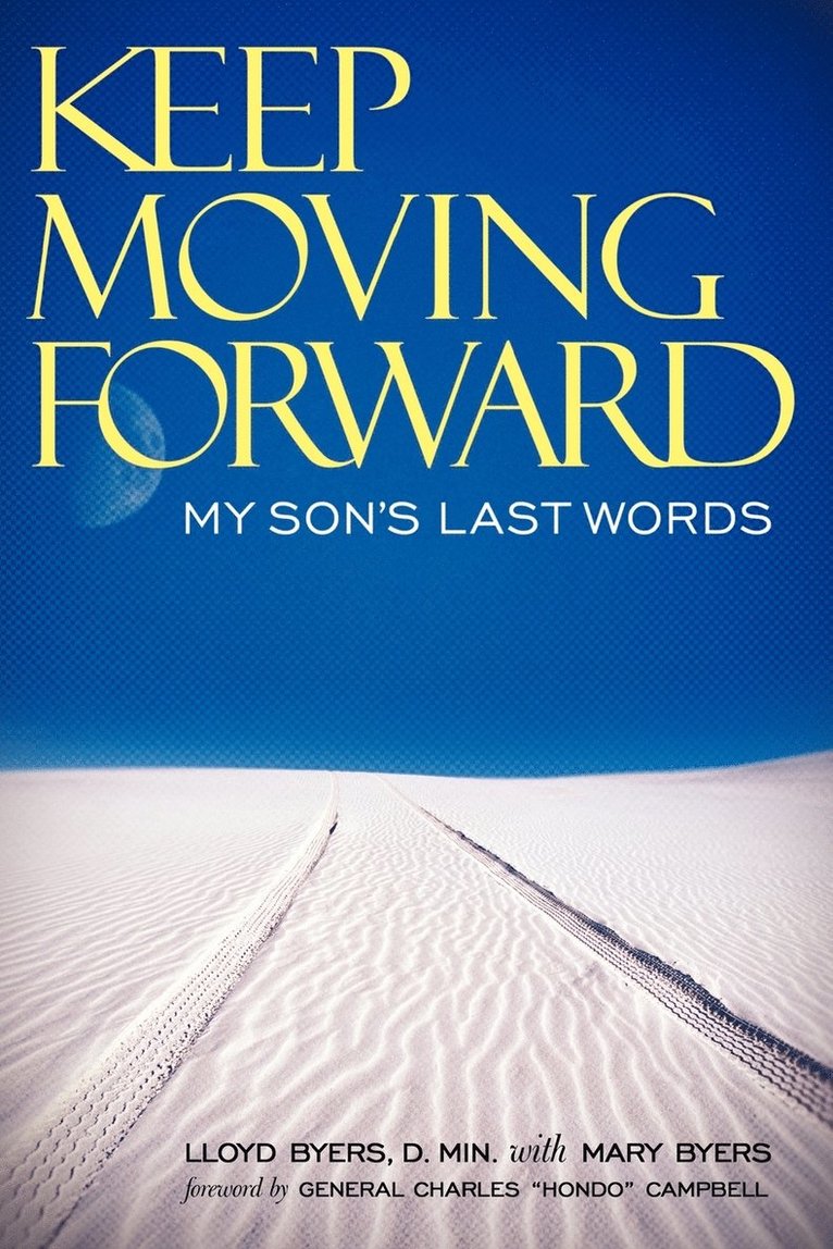 Lloyd Byers D. Min., Mary Byers - Keep Moving Forward, Häftad