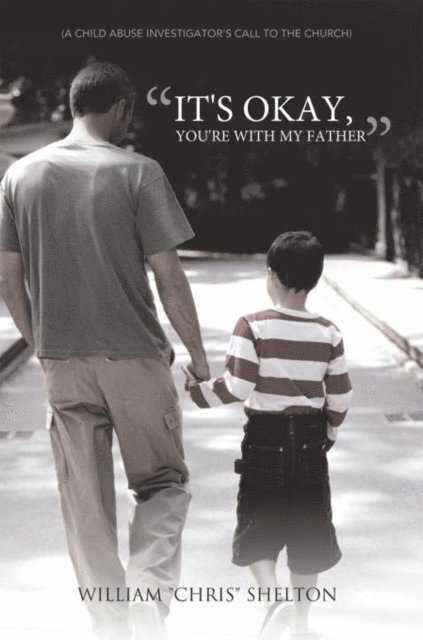 William Shelton - &quote;It's Okay, You're with My Father&quote;, E-bok